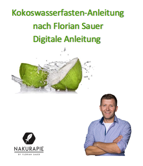 Kokoswasserfasten digitale Anleitung • Energie- und Entgiftungsfastenanleitung nach Florian Sauer